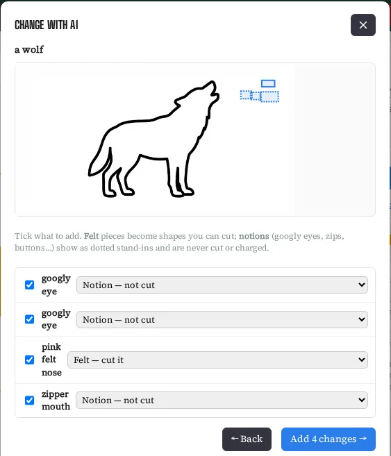 The Change with AI window for a wolf: the wolf picture with dotted boxes on its head, and a list of suggestions — two googly eyes and a zipper mouth set to Notion, not cut, and a pink felt nose set to Felt, cut it.