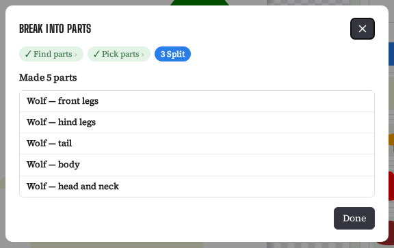 Step 3 Split: Made 5 parts, listing Wolf front legs, hind legs, tail, body, and head and neck, with a Done button.