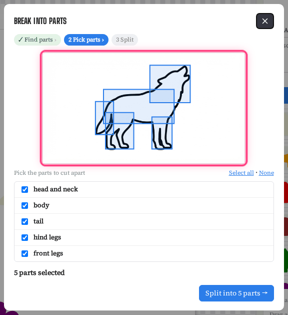 Step 2 Pick parts: an outline of the wolf with blue boxes over the head and neck, body, tail, hind legs and front legs, and a ticked list of those five parts; the button reads Split into 5 parts.